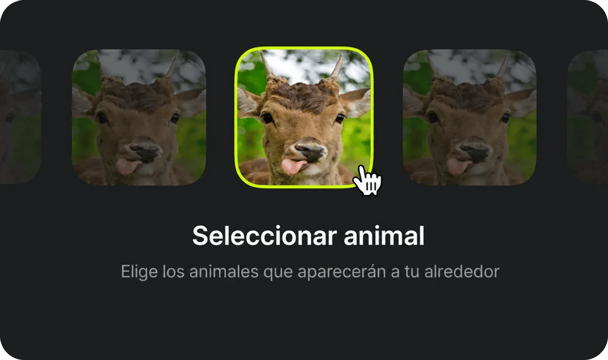 Selecciona el animal: No se requieren prompts complejos. Tan solo tienes que elegir el animal que quieres que aparezca a tu alrededor.