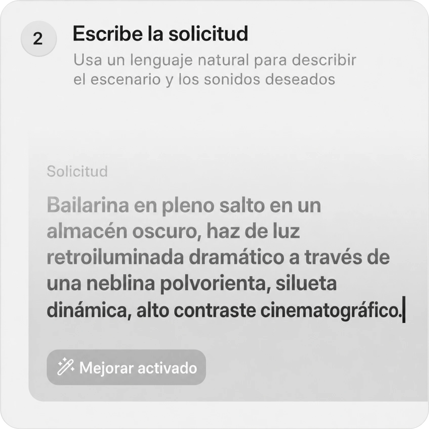 ESCRIBE EL PROMPT: Usa lenguaje natural para describir el escenario y los sonidos deseados