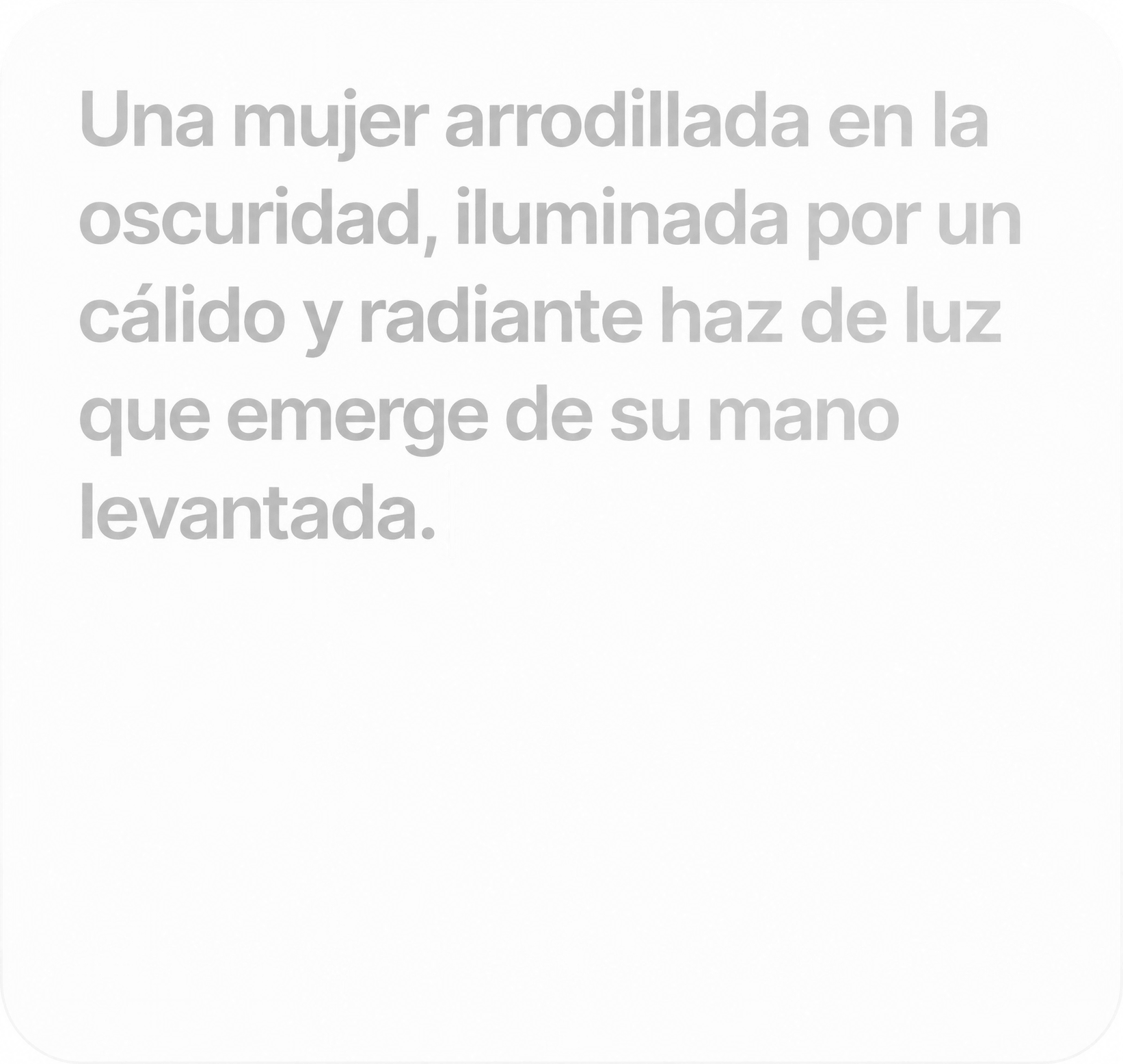 Escribe tu prompt: Escribe un prompt. El modelo entiende la física, la iluminación y la intención emocional de tu escena