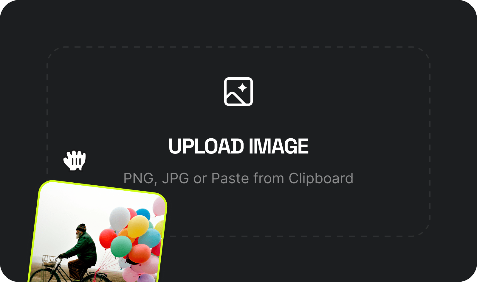 Upload Your Image: PNG, JPG or Paste from Clipboard. Your original subject stays perfectly intact - we only add what's missing